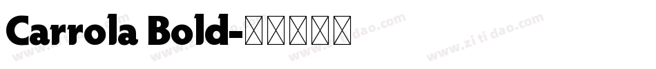 Carrola Bold字体转换